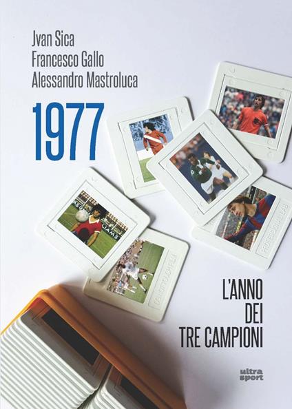1977. L'anno dei tre campioni - Francesco Gallo,Alessandro Mastroluca,Jvan Sica - ebook