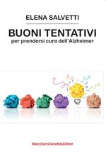 Buoni tentativi per prendersi cura dell'Alzheimer