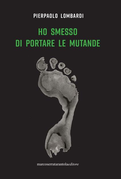 Ho smesso di portare le mutande - Pierpaolo Lombardi - copertina