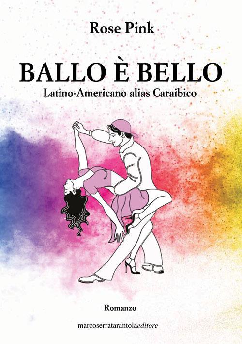 Ballo è bello. Latino-Americano alias Caraibico - Rose Pink - copertina