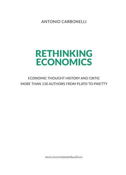 Rethinking economics. Economic thought history and critic more than 130 authors from Plato to Piketty - Antonio Carbonelli - copertina