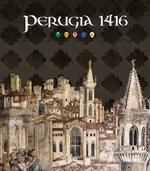 Perugia 1416. Ediz. bilingue