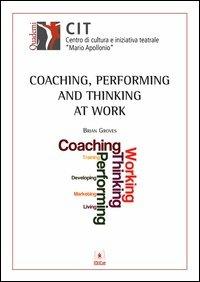 Coaching, performing and thinking at work - Brian Groves - copertina