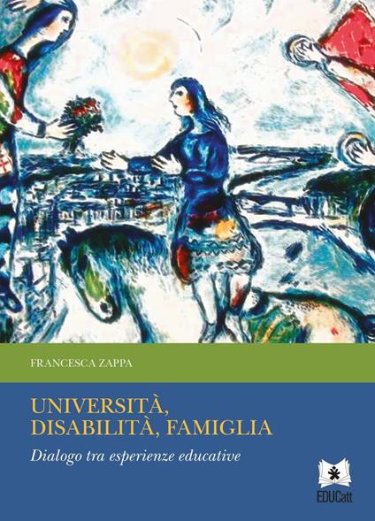 Università, disabilità, famiglia. Dialogo tra esperienze educative - Francesca Zappa - copertina