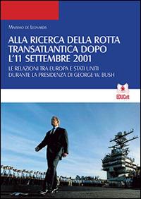 Alla ricerca della rotta transatlantica dopo l'11 settembre 2001 - Massimo De Leonardis - copertina