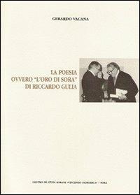 La poesia ovvero «l'oro di Sora» di Riccardo Gulia - Gerardo Vacana - copertina