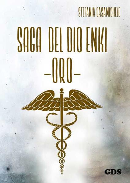 Oro. Saga del dio Enki - Stefania Casamichele - copertina