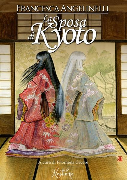 La sposa di Kioto - Francesca Angelinelli,Filomena Cecere - ebook