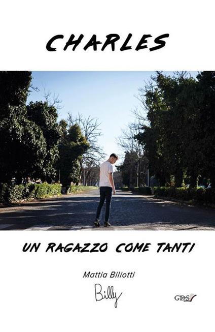 Charles. Un ragazzo come tanti - Mattia Biliotti - copertina