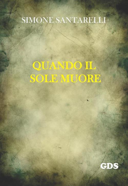 Quando il sole muore - Simone Santarelli - ebook