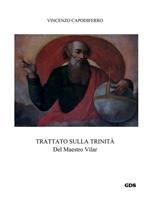 Trattato sullla Trinità del maestro Vilar