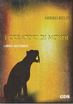 I creatori di mondi. Vol. 2