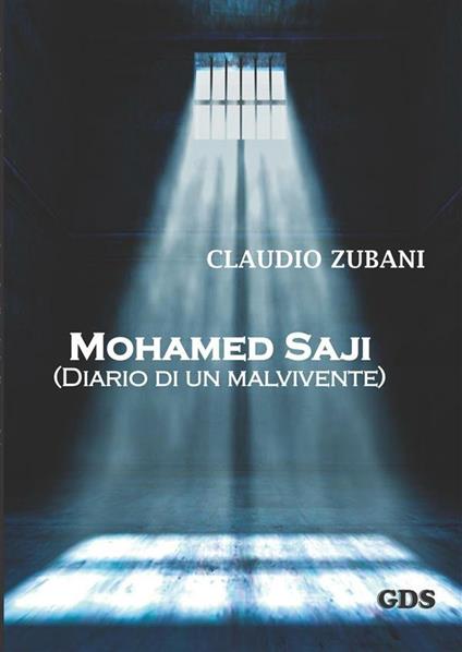 Mohamed Saji (Diario di un malvivente) - Claudio Zubani - ebook