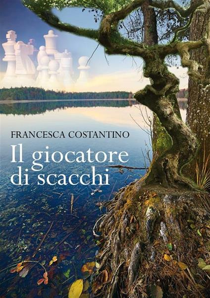 Il giocatore di scacchi - Francesca Costantino - ebook