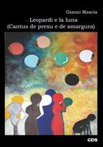 Leopardi e la luna (Cantus de prexu e de amargura)