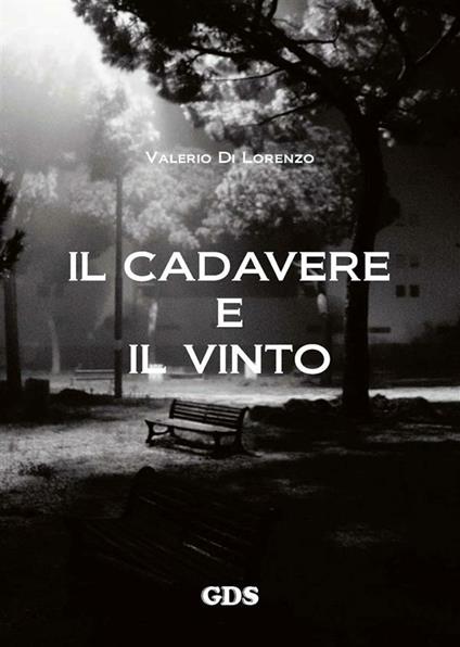 Il cadavere e il vinto - Valerio Di Lorenzo - ebook
