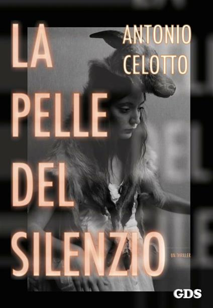 La pelle del silenzio - Antonio Celotto - ebook