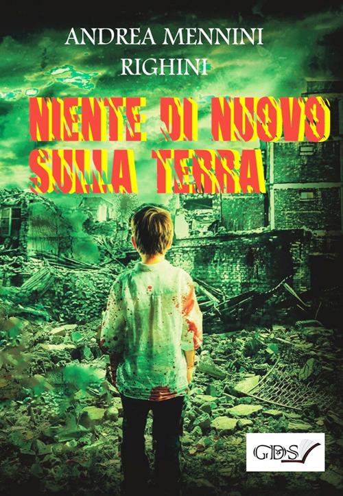 Niente di nuovo sulla Terra - Andrea Mennini Righini - copertina