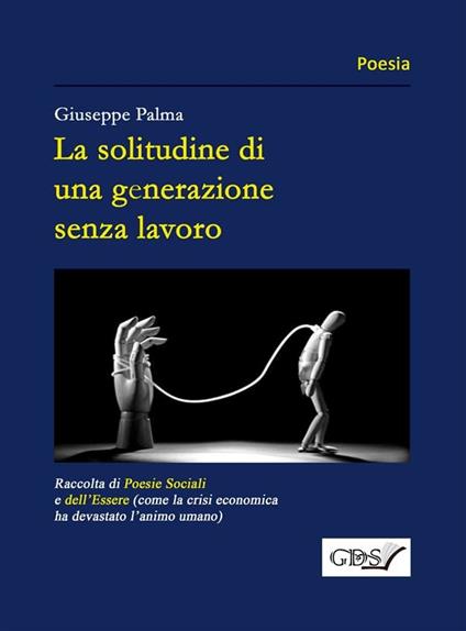 La solitudine di una generazione senza lavoro - Giuseppe Palma - ebook