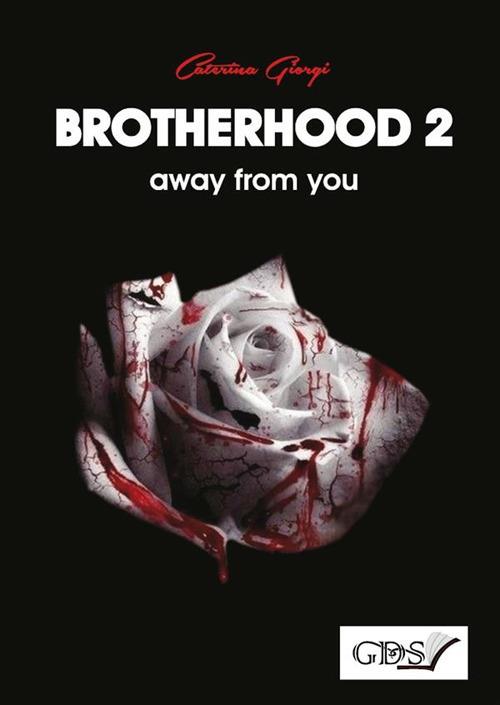 Away from you. Brotherhood. Vol. 2 - Caterina Giorgi - ebook
