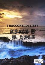 Kris e il sole. I racconti di Lizzy