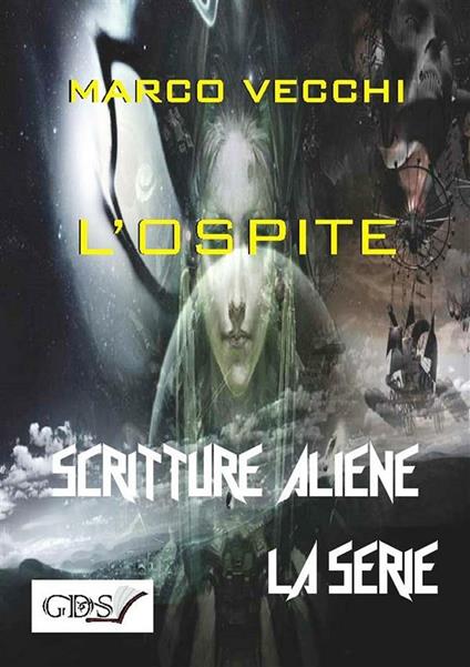 L' ospite. Scritture aliene - Marco Vecchi - ebook