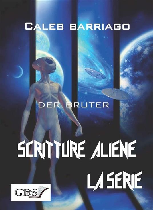 Der Brüter. Scritture aliene - Caleb Battiago - ebook