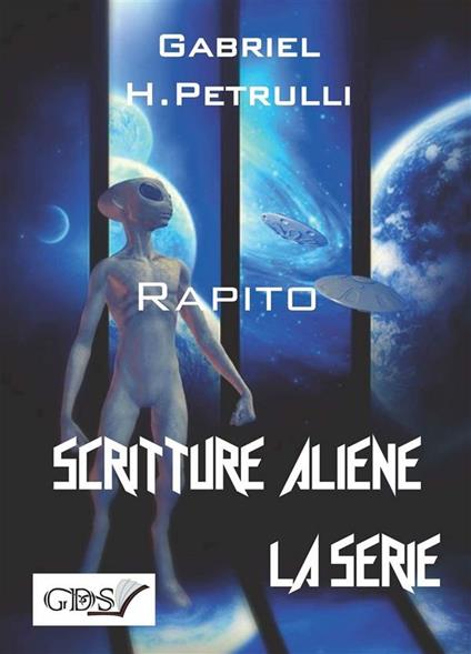Rapito. Scritture aliene - Gabriele H. Petrulli - ebook