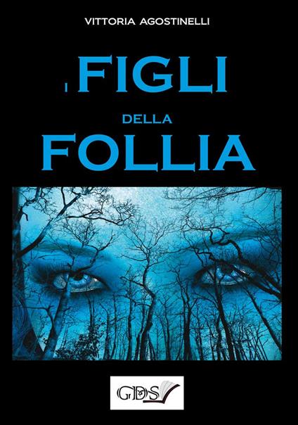 I figli della follia - Vittoria Agostinelli - copertina