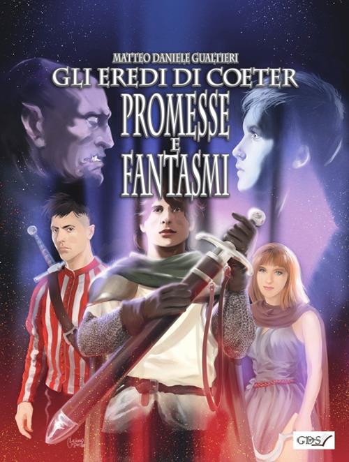 Promesse e fantasmi. Gli eredi di Coeter - Matteo Daniele Gualtieri - copertina