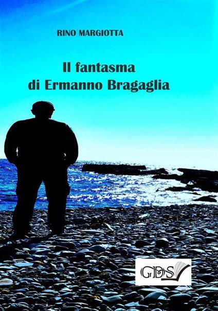 Il fantasma di Ermanno Bragaglia - Rino Margiotta - ebook