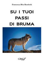 Su i tuoi passi di bruma