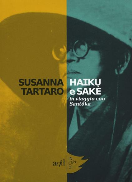 Haiku e sakè. In viaggio con Santoka - Susanna Tartaro - copertina