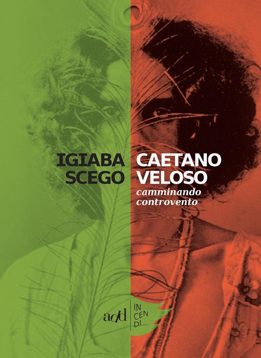 Caetano Veloso. Camminando controvento - Igiaba Scego - ebook