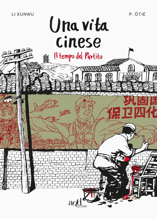 Una vita cinese. Vol. 2: Il tempo del partito - Li Kunwu,Philippe Ôtié - copertina