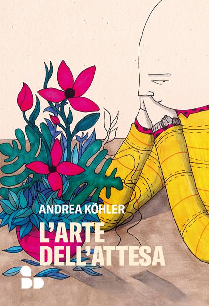 L' arte dell'attesa - Andrea Köhler,Daniela Idra - ebook