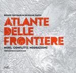 Atlante delle frontiere. Muri, conflitti, migrazioni