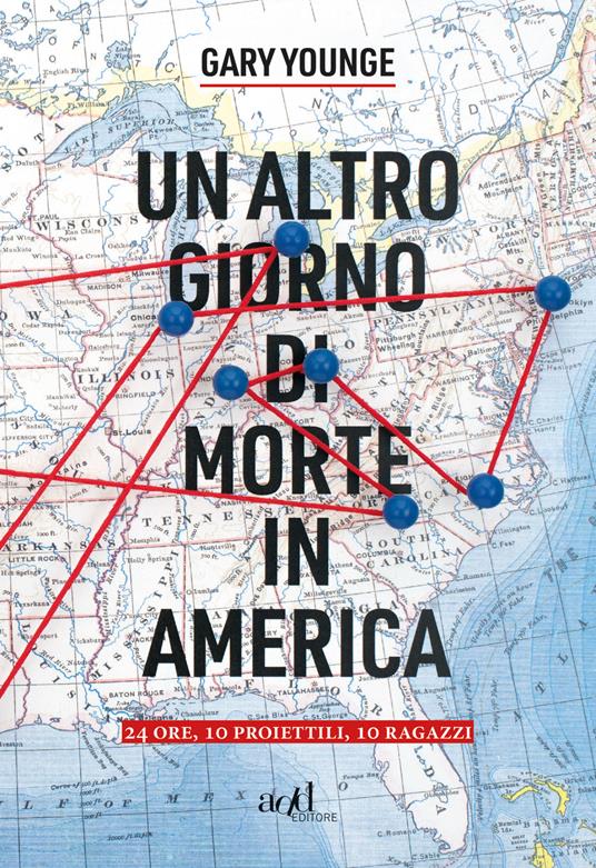 Un altro giorno di morte in America. 24 ore, 10 proiettili, 10 ragazzi - Gary Younge,Silvia Manzio - ebook