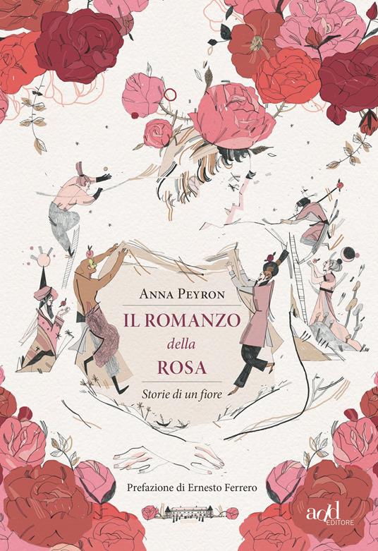 Il romanzo della rosa. Storie di un fiore - Anna Peyron - copertina