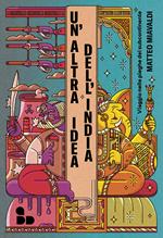 Un'altra idea dell'India. Viaggio nelle pieghe del subcontinente
