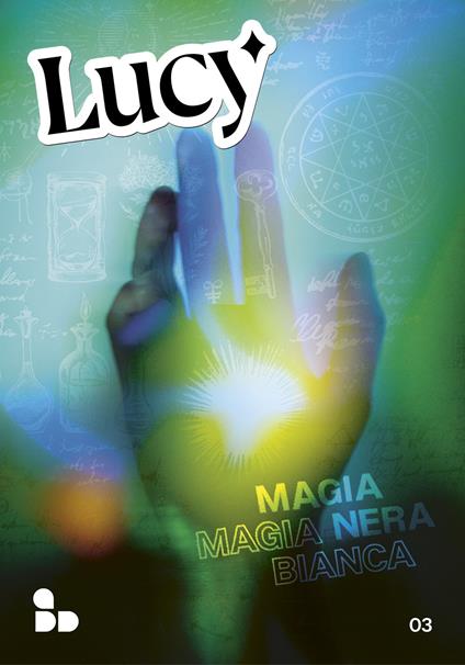 Lucy. Vol. 3: Magia nera, magia bianca - copertina