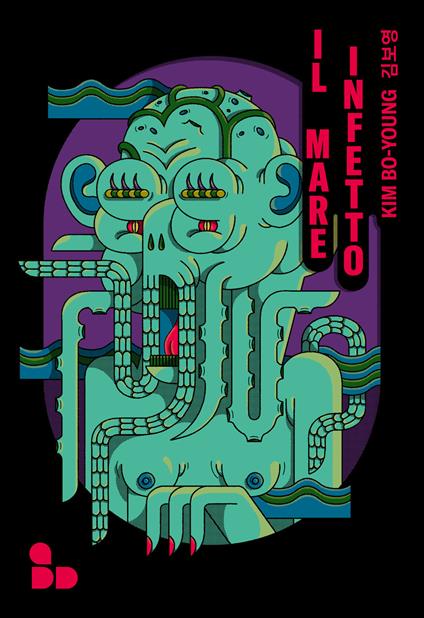 Il mare infetto - Kim Bo-young,Giulia Donati - ebook