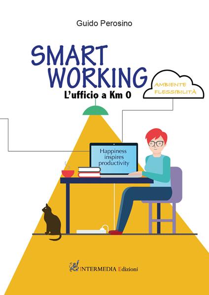 Smart working. L'ufficio a Km 0 - Guido Perosino - copertina