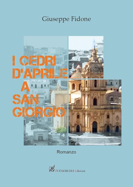 I cedri d'Aprile a san Giorgio - Giuseppe Fidone - copertina