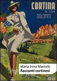 Racconti cortinesi - M. Irma Mariotti - copertina