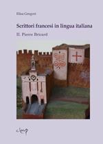 Scrittori francesi in lingua italiana. Vol. 2: Pierre Bricard
