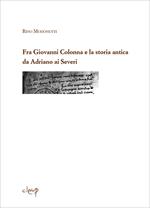 Fra Giovanni Colonna e la storia antica da Adriano ai Severi