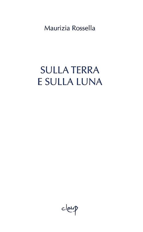 Sulla terra e sulla luna - Maurizia R. Perandin - copertina
