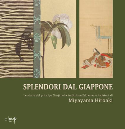 Splendori dal Giappone. Le storie del principe Genji nella tradizione Edo e nelle incisioni di Miyayama Hiroaki - copertina