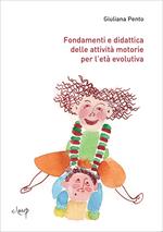 Fondamenti e didattica delle attività motorie per l'età evolutiva